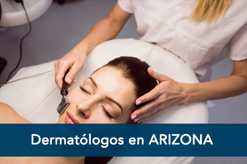 Dermatologo arizona, precio demartologo arizona, dematologo barato arizona